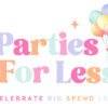 Parties for Less